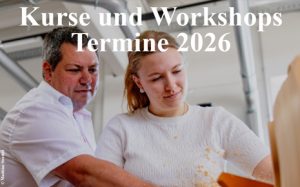Drechslerei Reiter - Blog Kurse und Workshops 2026