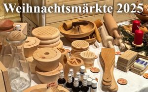 Drechslerei Reiter - Blog Weihnachtsmärkte 2025